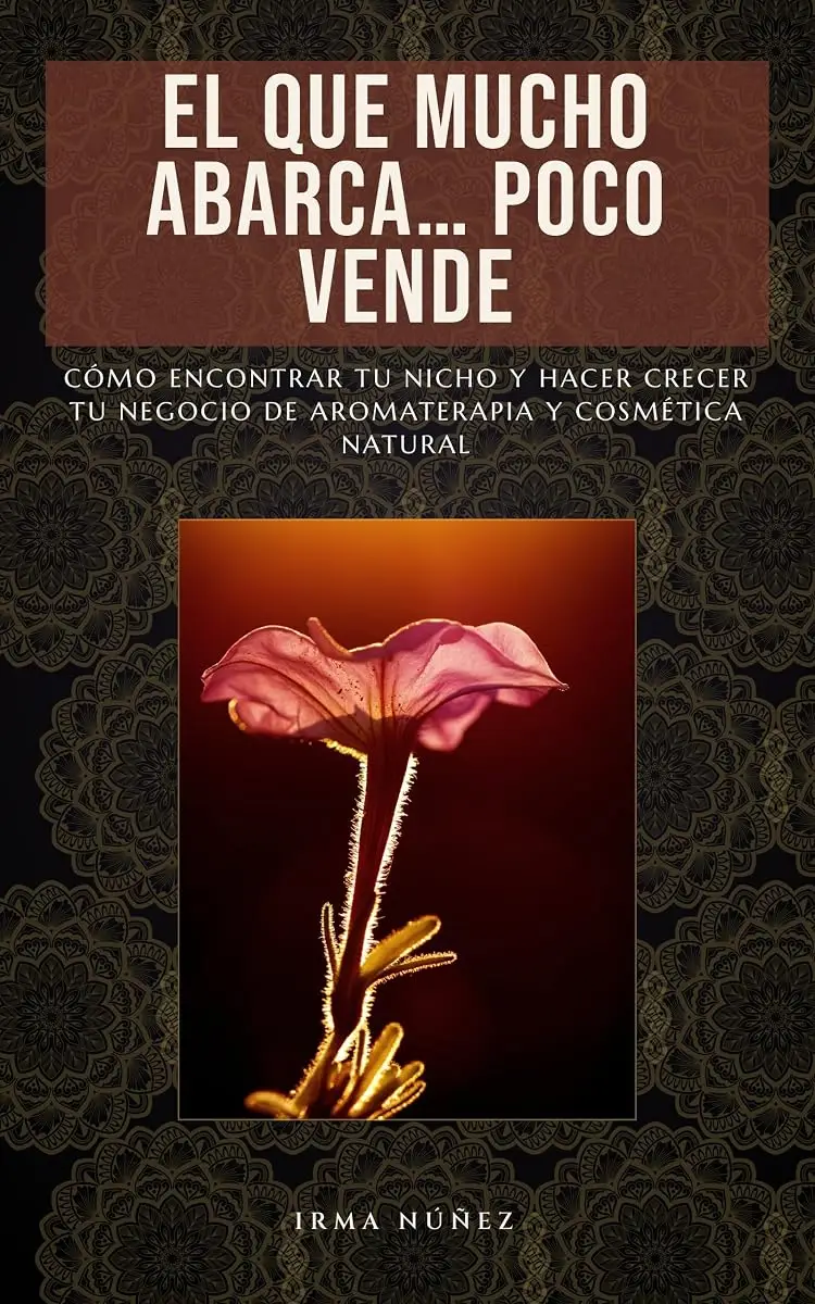 Portada del libro El Que Mucho Abarca… Poco Vende, de Irma Núñez